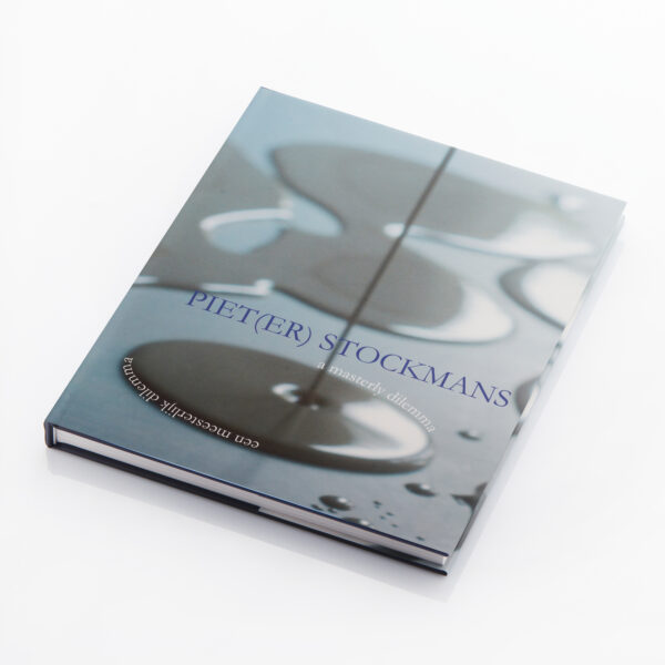 MONOGRAPH Piet(er) Stockmans Meesterlijk Dilemma, 2010, NL EN, 208 p